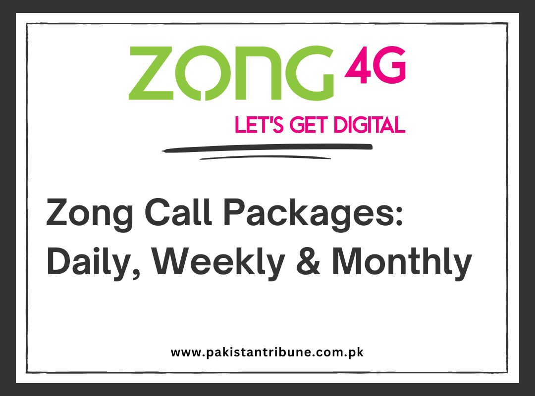 Zong Call Packages Daily, Weekly & Monthly